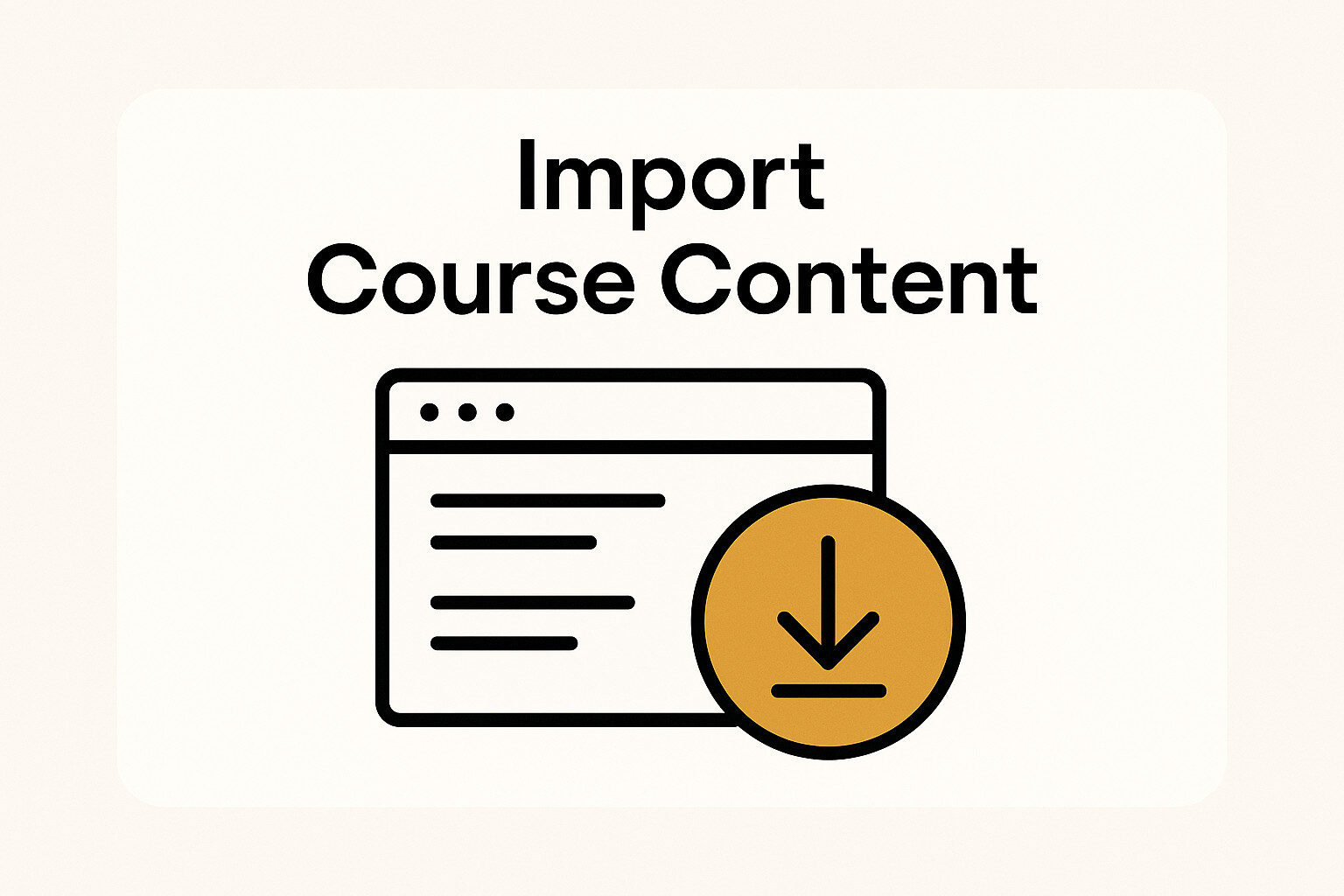 How to Import Course Content from a Migrated Site to Your Teaching Course